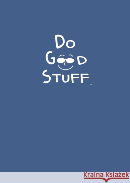 Do Good Stuff: Journal (Blue Cover)