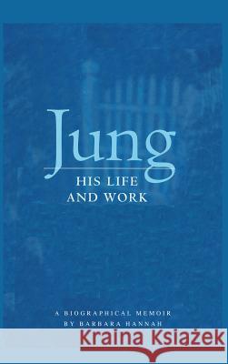 Jung: His Life and Work, a Biographical Memoir