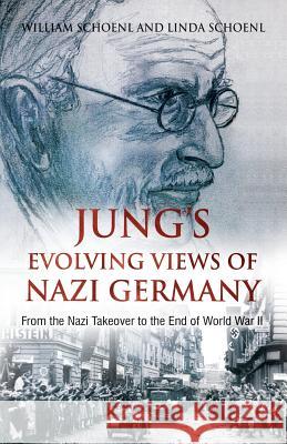 Jung's Evolving Views of Nazi Germany: From the Nazi Takeover to the End of World War II