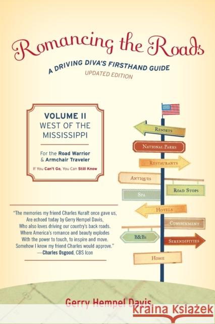 Romancing the Roads: A Driving Diva's Firsthand Guide, West of the Mississippi, Volume 2, Updated Edition