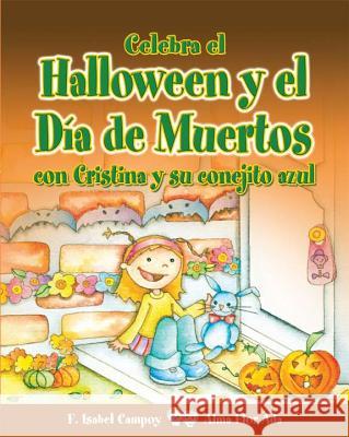 Celebra El Halloween y El Dia de Muertos Con Cristina y Su Conejito Azul