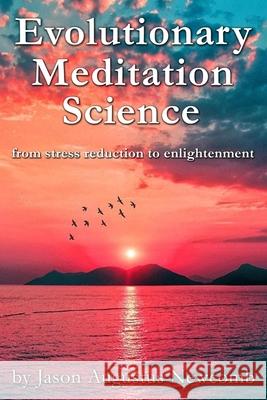 Evolutionary Meditation Science: from stress reduction to enlightenment