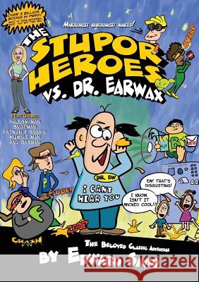 The Stupor Heroes vs. Dr. Earwax