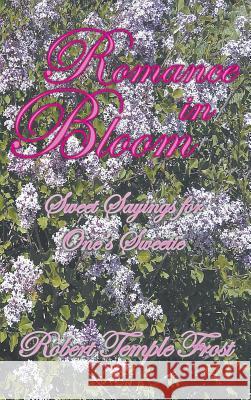 Romance in Bloom: Sweet Sayings for One's Sweetie