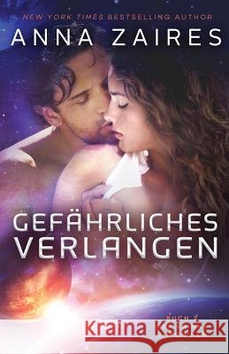 Gefährliches Verlangen: Buch 2 der Krinar Chroniken