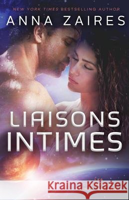 Liaisons Intimes (Les Chroniques Krinar: Volume 1)