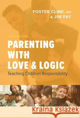 Parenting with Love and Logic: Teaching Children Responsibility