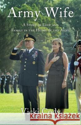 Army Wife: A Story of Love and Family in the Heart of the Army