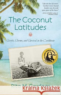 The Coconut Latitudes: Secrets, Storms, and Survival in the Caribbean