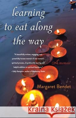Learning to Eat Along the Way: A Memoir