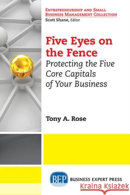 Five Eyes On the Fence: Protecting the Five Core Capitals of Your Business