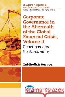 Corporate Governance in the Aftermath of the Global Financial Crisis, Volume II: Functions and Sustainability