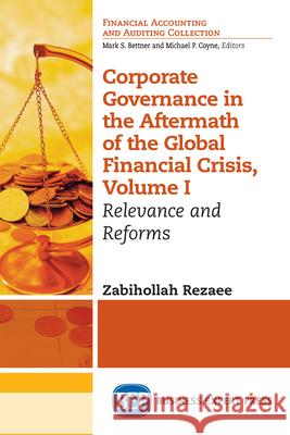 Corporate Governance in the Aftermath of the Global Financial Crisis, Volume I: Relevance and Reforms