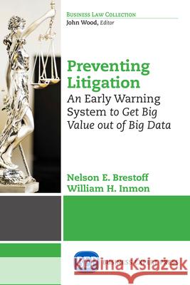 Preventing Litigation: An Early Warning System to Get Big Value Out of Big Data