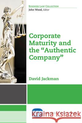 Corporate Maturity and the Authentic Company