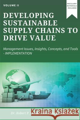 Developing Sustainable Supply Chains to Drive Value: Management Issues, Insights, Concepts, and Tools-Implementation