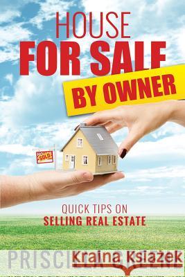 House for Sale by Owner Quick Tips on Selling Real Estate