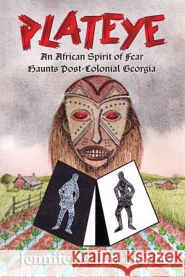 Plateye: An African Spirit of Fear Haunts Post-Colonial Georgia