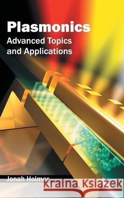 Plasmonics: Advanced Topics and Applications