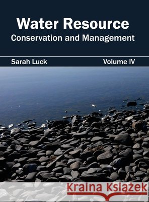 Water Resource: Conservation and Management (Volume IV)