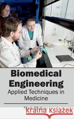 Biomedical Engineering - Applied Techniques in Medicine