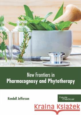 New Frotiers in Pharmacognosy and Phytotherapy