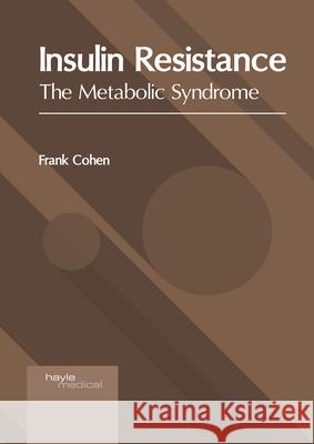 Insulin Resistance: The Metabolic Syndrome