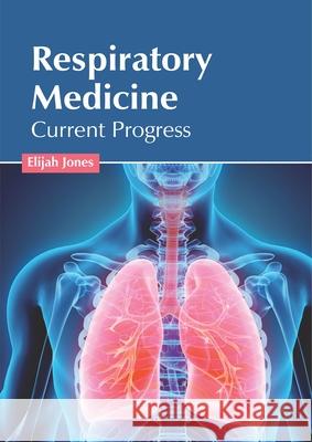 Respiratory Medicine: Current Progress