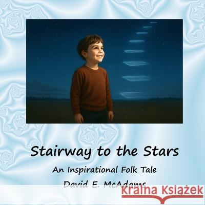 Stairway to the Stars: An Inspirational Folk Tale