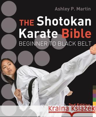 The Shotokan Karate Bible: Beginner to Black Belt