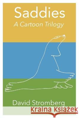 Saddies: A Cartoon Trilogy