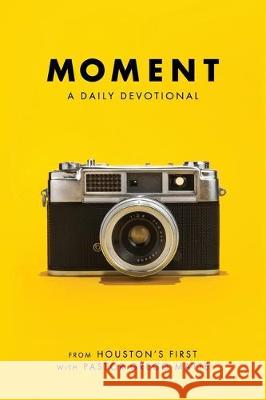 Moment: A Daily Devotional