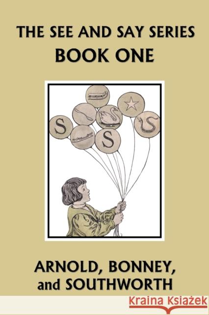 The See and Say Series BOOK ONE (Color Edition) (Yesterday's Classics)