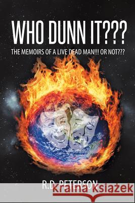 Who Dunn It The Memoirs of a Live Dead Man!!! Or Not