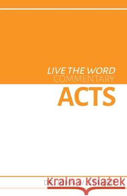 Live the Word Commentary: Acts