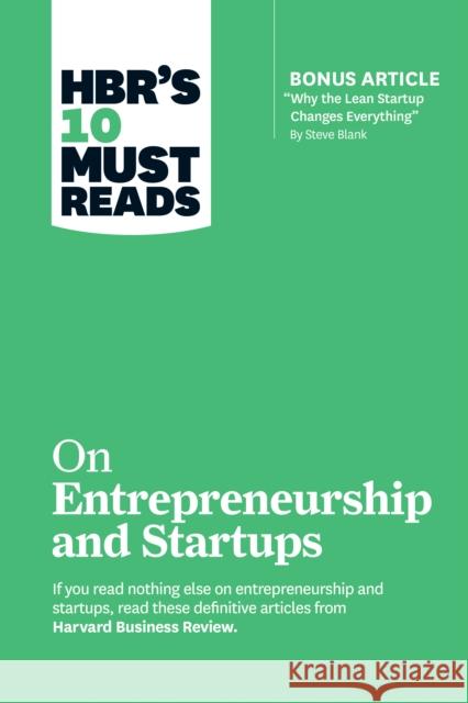 HBR's 10 Must Reads on Entrepreneurship and Startups (featuring Bonus Article 
