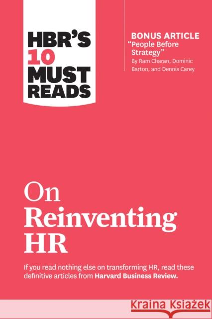 HBR's 10 Must Reads on Reinventing HR (with bonus article 