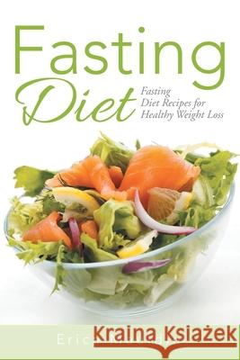 Fasting Diet: Fasting Diet Recipes for Healthy Weight Loss