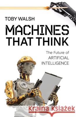 Machines That Think: The Future of Artificial Intelligence