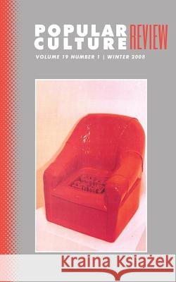 Popular Culture Review: Vol. 19, No. 1, Winter 2008