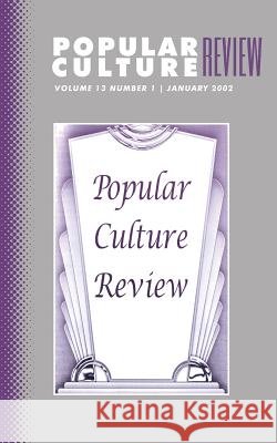 Popular Culture Review: Vol. 13, No. 1, January 2002