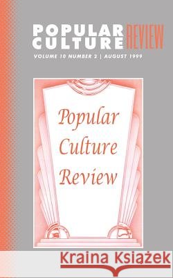 Popular Culture Review: Vol. 10, No. 2, August 1999