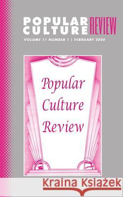 Popular Culture Review: Vol. 11, No. 1, February 2000