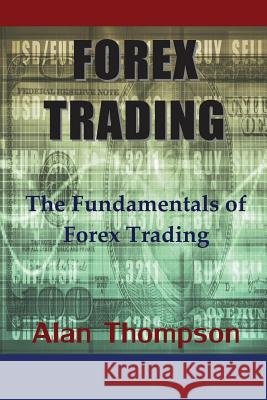 Forex Trading: The Fundamentals of Forex Trading