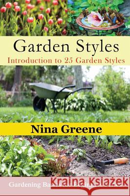 Garden Styles: Introduction to 25 Garden Styles (Large Print): Gardening Basics for Beginners Series