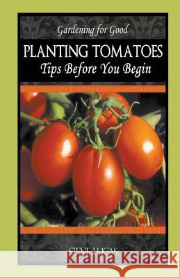 Planting Tomatoes: Tips Before You Begin