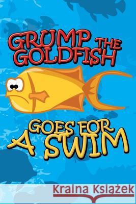 Grump the Goldfish Goes for a Swim
