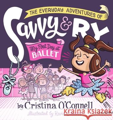 The Everyday Adventures of Savvy and Ry: My First Day at Ballet