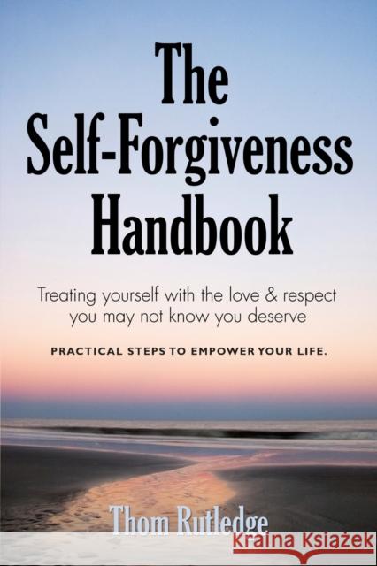 The Self-Forgiveness Handbook