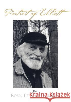 Portrait of Elliott: The Life of Elliott Thompson